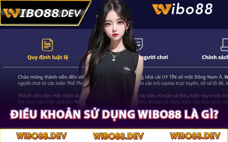 Điều khoản sử dụng Wibo88 là gì?